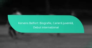 Kervens Belfort: Biografie, Carieră juvenilă, Debut internațional